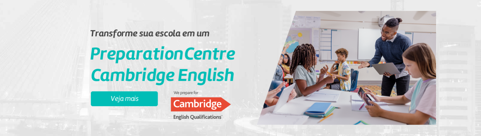 Transforme sua escola em um Preparation Centre Cambridge English
